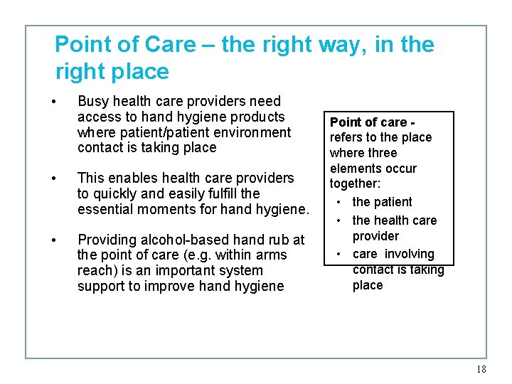 Point of Care – the right way, in the right place • Busy health