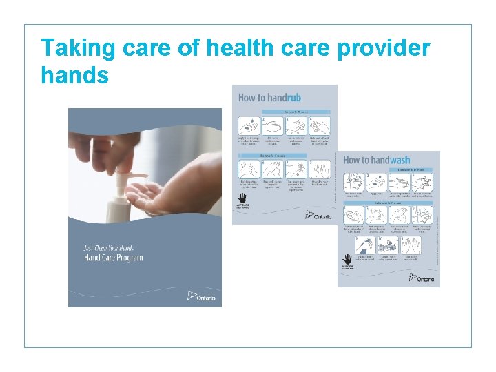 Taking care of health care provider hands 