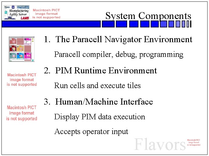 System Components 1. The Paracell Navigator Environment Paracell compiler, debug, programming 2. PIM Runtime