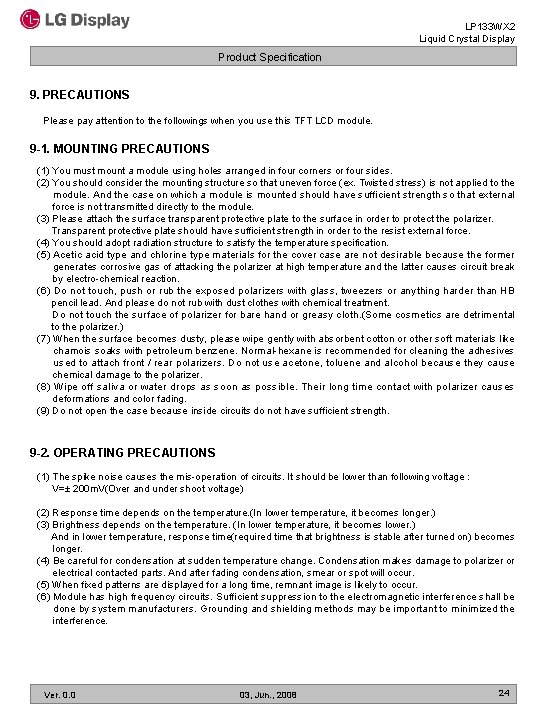 LP 133 WX 2 Liquid Crystal Display Product Specification 9. PRECAUTIONS Please pay attention