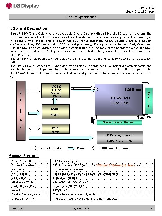 LP 133 WX 2 Liquid Crystal Display Product Specification 1. General Description The LP