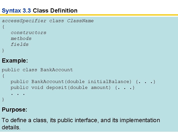 Syntax 3. 3 Class Definition access. Specifier class Class. Name { constructors methods fields
