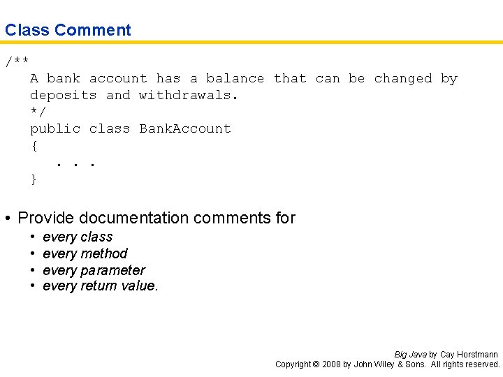 Class Comment /** A bank account has a balance that can be changed by