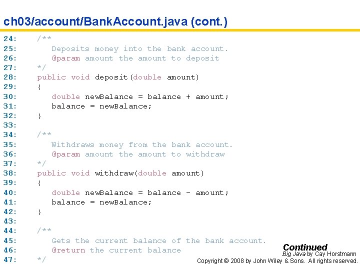 ch 03/account/Bank. Account. java (cont. ) 24: 25: 26: 27: 28: 29: 30: 31: