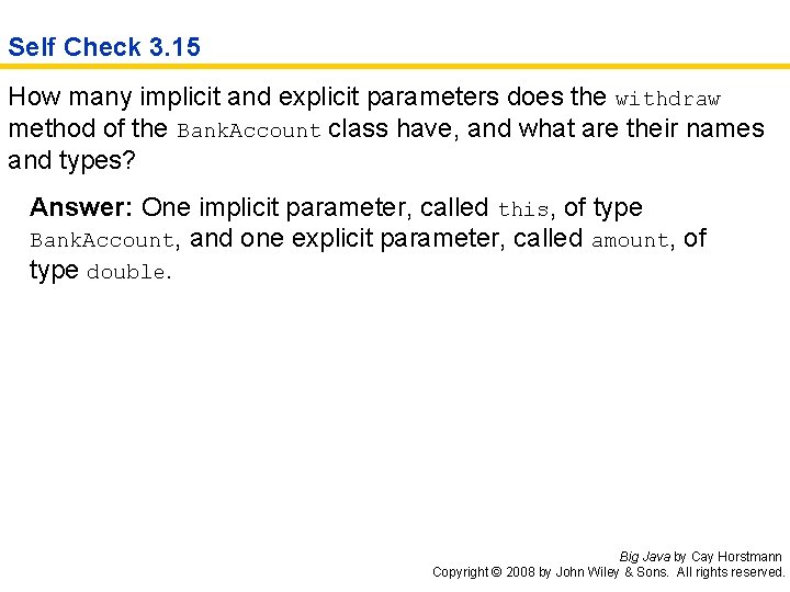 Self Check 3. 15 How many implicit and explicit parameters does the withdraw method