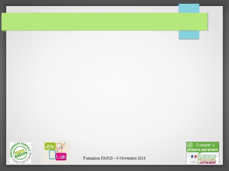 Formation PARIS – 9 Novembre 2016 