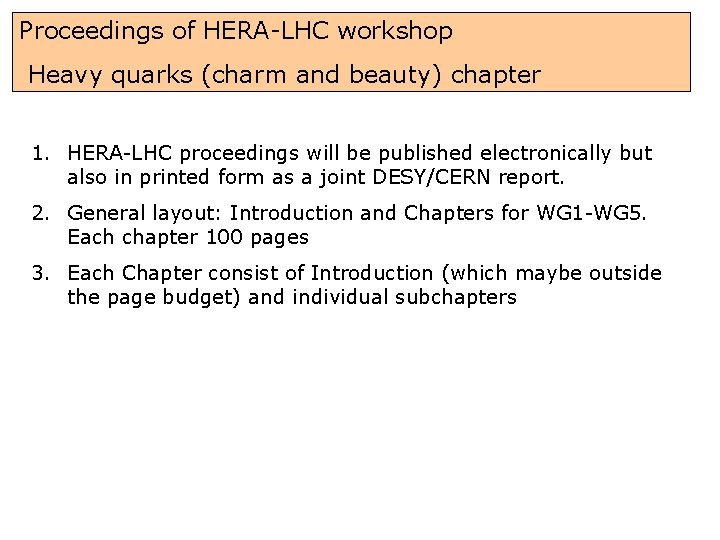 Proceedings of HERA-LHC workshop Heavy quarks (charm and beauty) chapter 1. HERA-LHC proceedings will