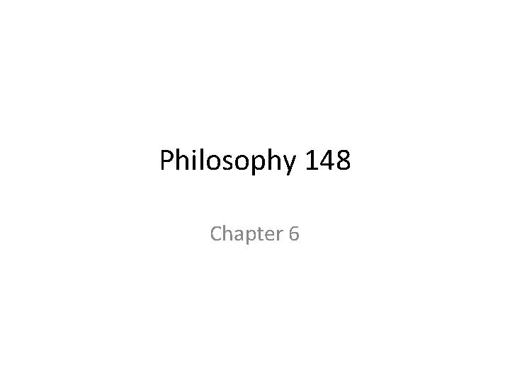 Philosophy 148 Chapter 6 TruthFunctional Logic Chapter 6