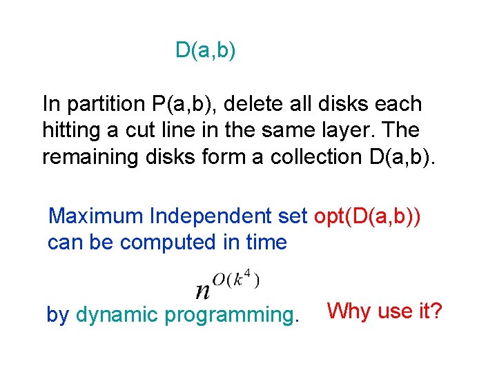 D(a, b) In partition P(a, b), delete all disks each hitting a cut line