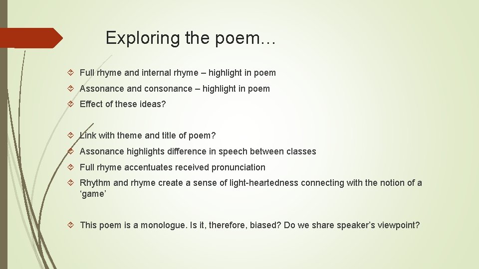 Exploring the poem… Full rhyme and internal rhyme – highlight in poem Assonance and