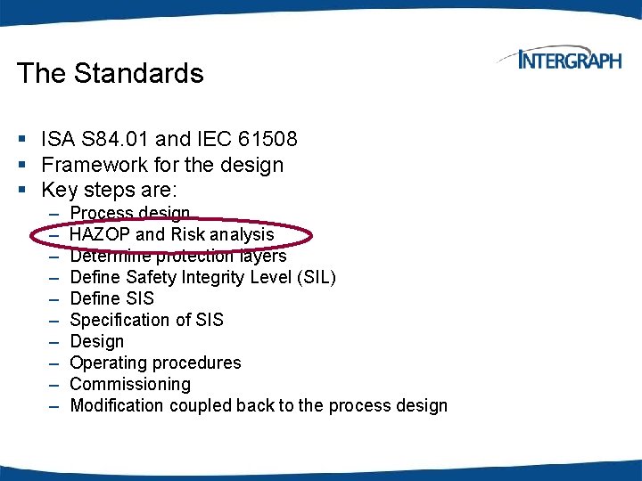 The Standards § ISA S 84. 01 and IEC 61508 § Framework for the