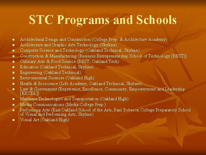 STC Programs and Schools n n n n Architectural Design and Construction (College Prep.
