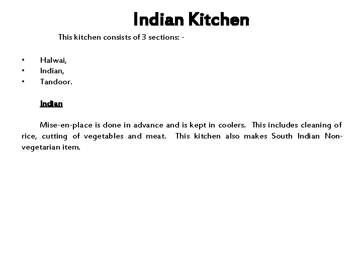Indian Kitchen This kitchen consists of 3 sections: - • • • Halwai, Indian,