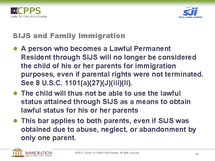 SIJS and Family Immigration ● A person who becomes a Lawful Permanent Resident through