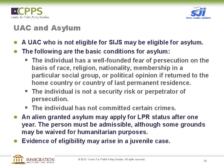 UAC and Asylum ● A UAC who is not eligible for SIJS may be