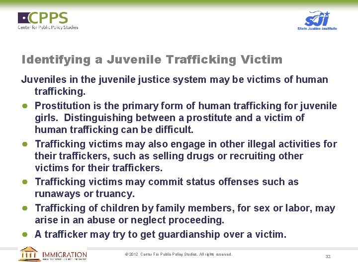 Identifying a Juvenile Trafficking Victim Juveniles in the juvenile justice system may be victims