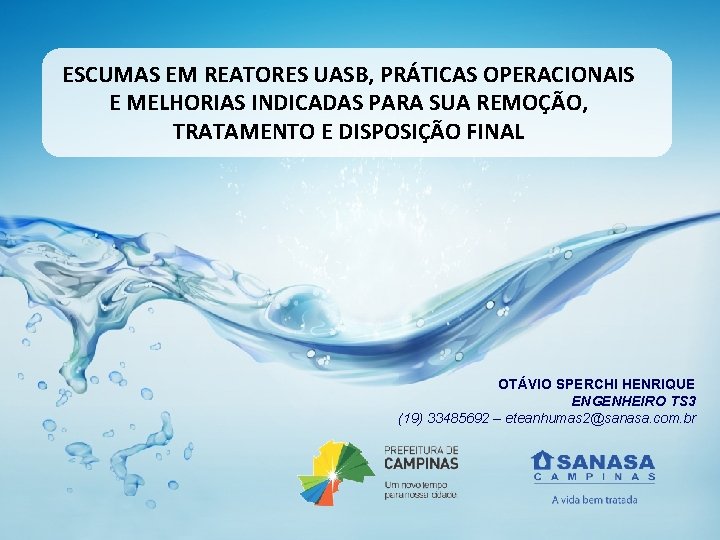 ESCUMAS EM REATORES UASB, PRÁTICAS OPERACIONAIS E MELHORIAS INDICADAS PARA SUA REMOÇÃO, TRATAMENTO E