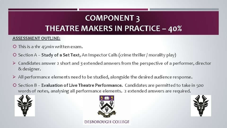 COMPONENT 3 THEATRE MAKERS IN PRACTICE – 40% ASSESSMENT OUTLINE: This is a 1 COMPONENT 3 THEATRE MAKERS IN PRACTICE – 40% ASSESSMENT OUTLINE: This is a 1
