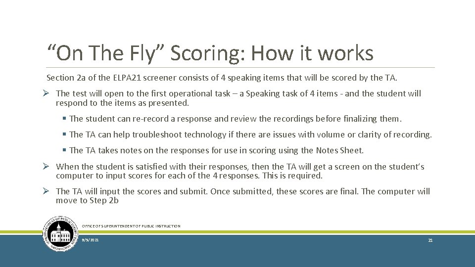 “On The Fly” Scoring: How it works Section 2 a of the ELPA 21