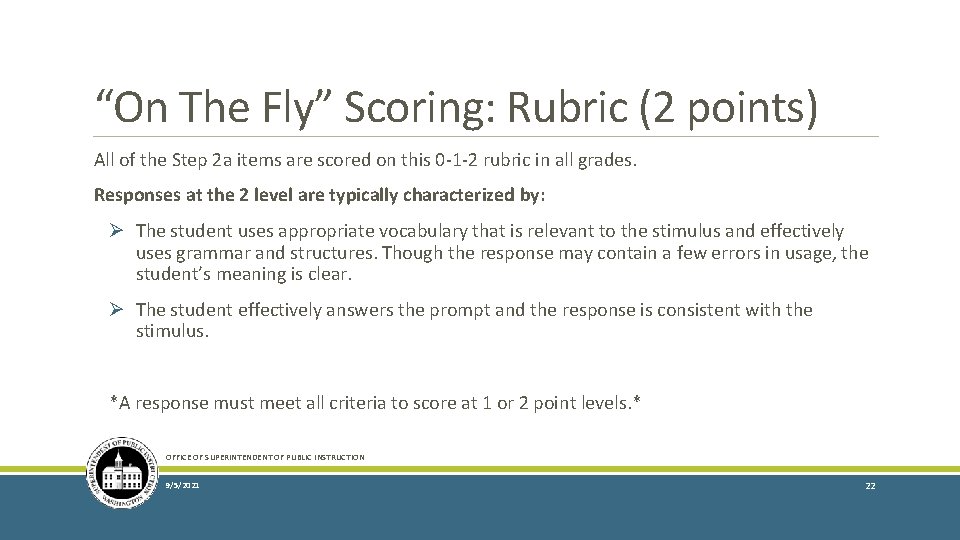 “On The Fly” Scoring: Rubric (2 points) All of the Step 2 a items