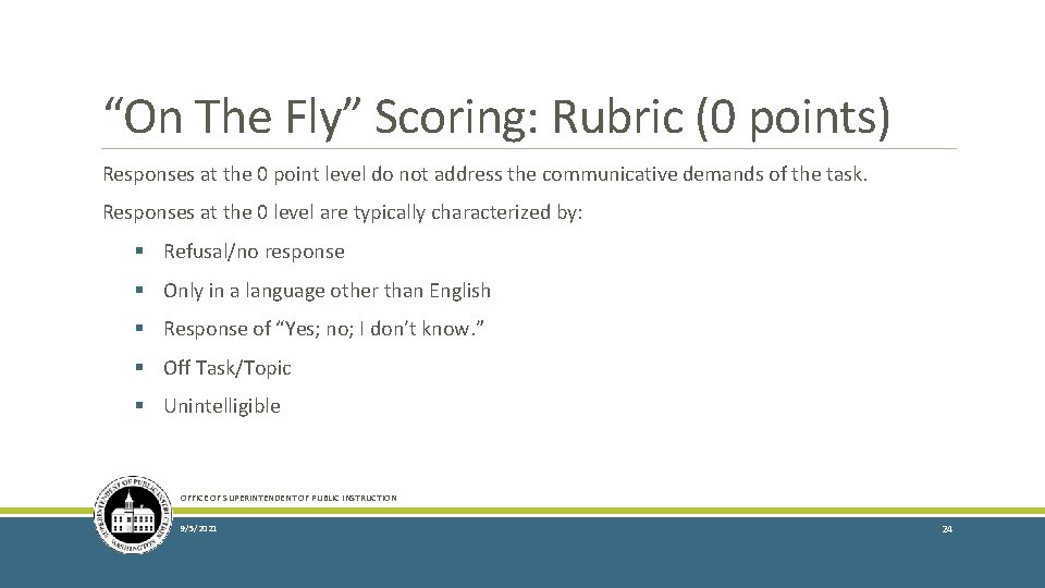 “On The Fly” Scoring: Rubric (0 points) Responses at the 0 point level do