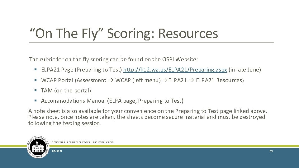 “On The Fly” Scoring: Resources The rubric for on the fly scoring can be
