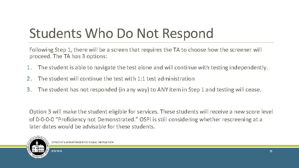 Students Who Do Not Respond Following Step 1, there will be a screen that