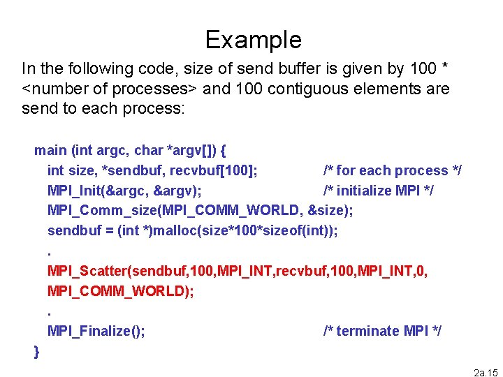 Example In the following code, size of send buffer is given by 100 * Example In the following code, size of send buffer is given by 100 *