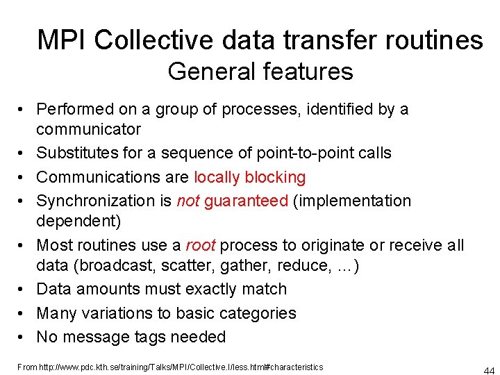 MPI Collective data transfer routines General features • Performed on a group of processes, MPI Collective data transfer routines General features • Performed on a group of processes,