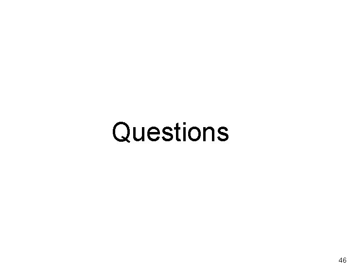 Questions 46 Questions 46