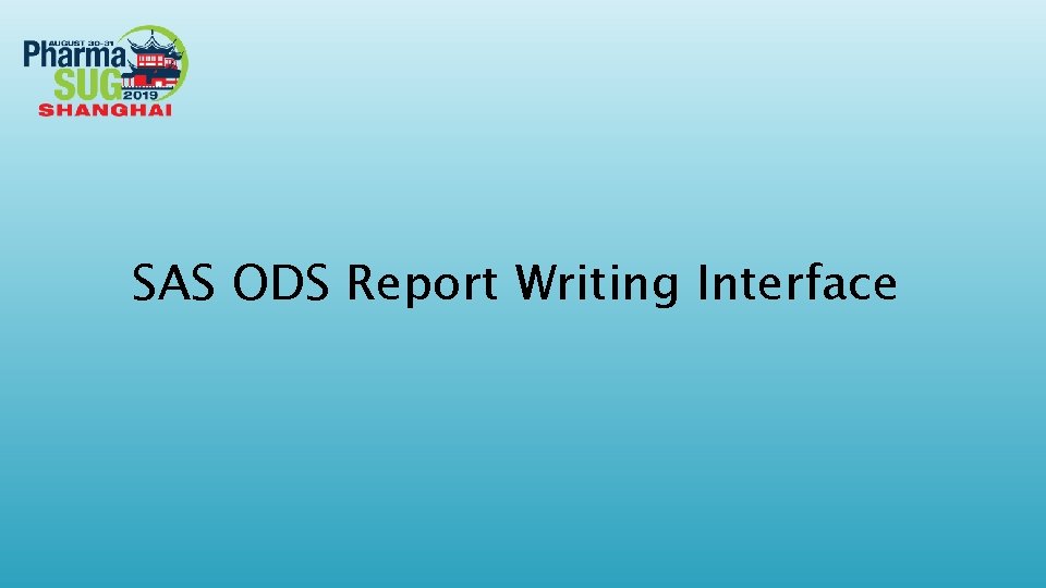 SAS ODS Report Writing Interface 