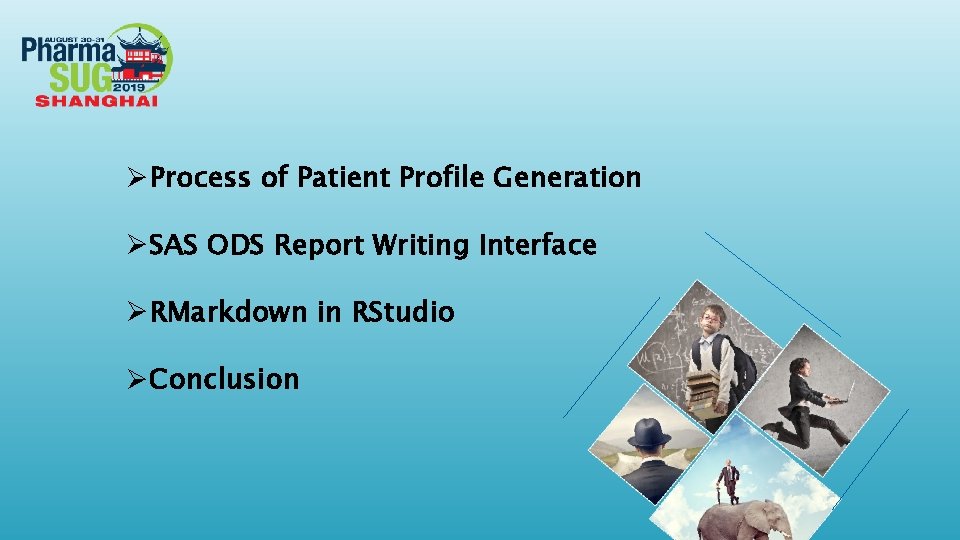 ØProcess of Patient Profile Generation ØSAS ODS Report Writing Interface ØRMarkdown in RStudio ØConclusion