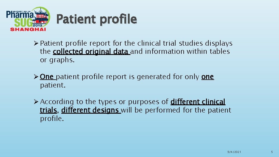 Patient profile Ø Patient profile report for the clinical trial studies displays the collected