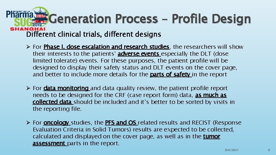 Generation Process – Profile Design Different clinical trials, different designs Ø For Phase I,