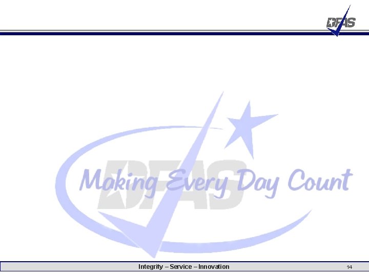 Integrity – Service – Innovation 14 Integrity – Service – Innovation 14