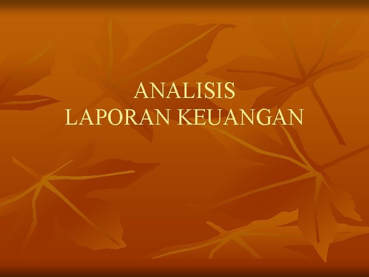 ANALISIS LAPORAN KEUANGAN 