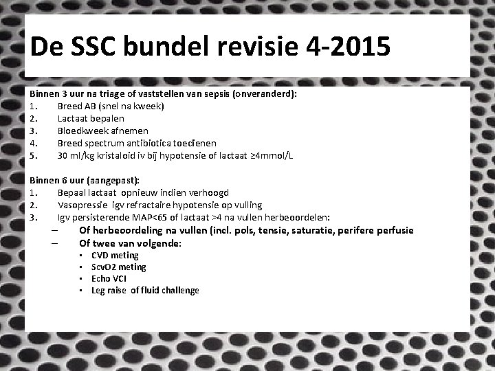 De SSC bundel revisie 4 -2015 Binnen 3 uur na triage of vaststellen van