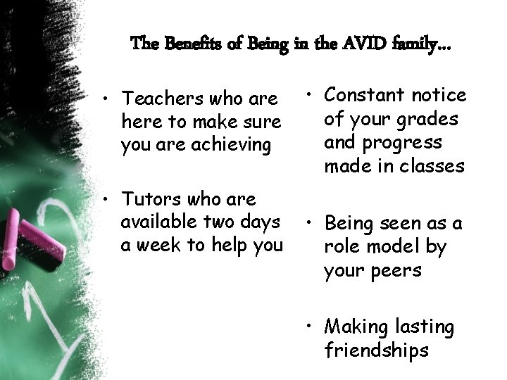 The Benefits of Being in the AVID family… • Teachers who are here to The Benefits of Being in the AVID family… • Teachers who are here to