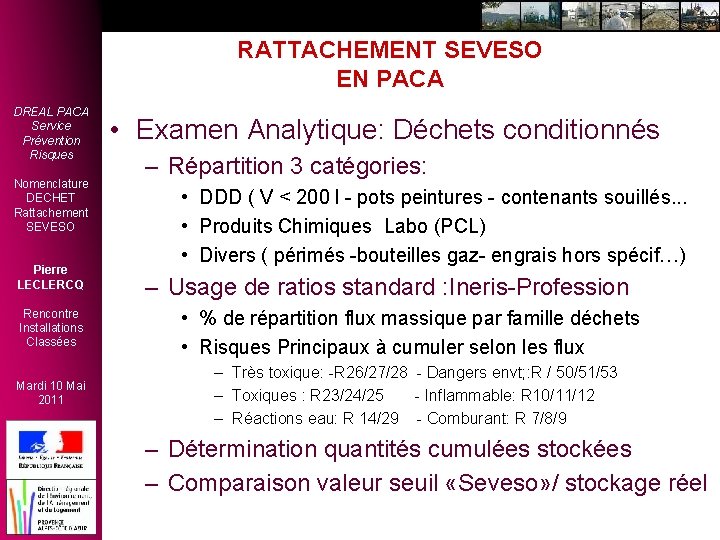 RATTACHEMENT SEVESO EN PACA DREAL PACA Service Prévention Risques Nomenclature DECHET Rattachement SEVESO Pierre