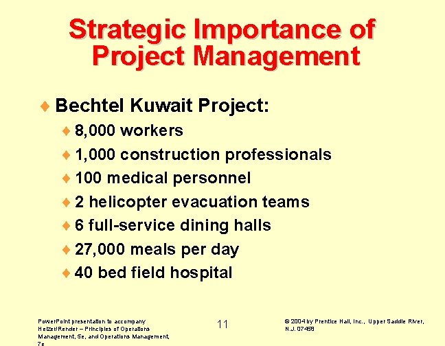 Strategic Importance of Project Management ¨ Bechtel Kuwait Project: ¨ 8, 000 workers ¨