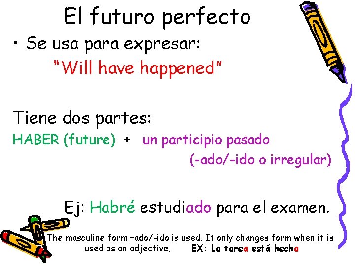 Los tiempos perfectos Perfect Tenses P 5 ANOTHER