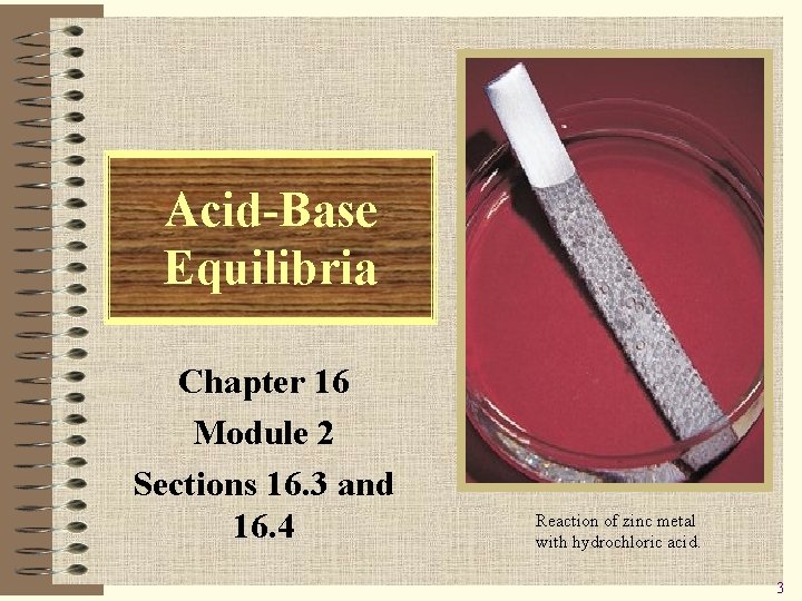 Acid-Base Equilibria Chapter 16 Module 2 Sections 16. 3 and 16. 4 Reaction of