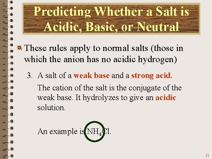 Predicting Whether a Salt is Acidic, Basic, or Neutral These rules apply to normal