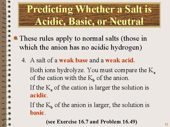 Predicting Whether a Salt is Acidic, Basic, or Neutral These rules apply to normal