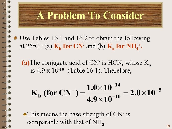 A Problem To Consider Use Tables 16. 1 and 16. 2 to obtain the