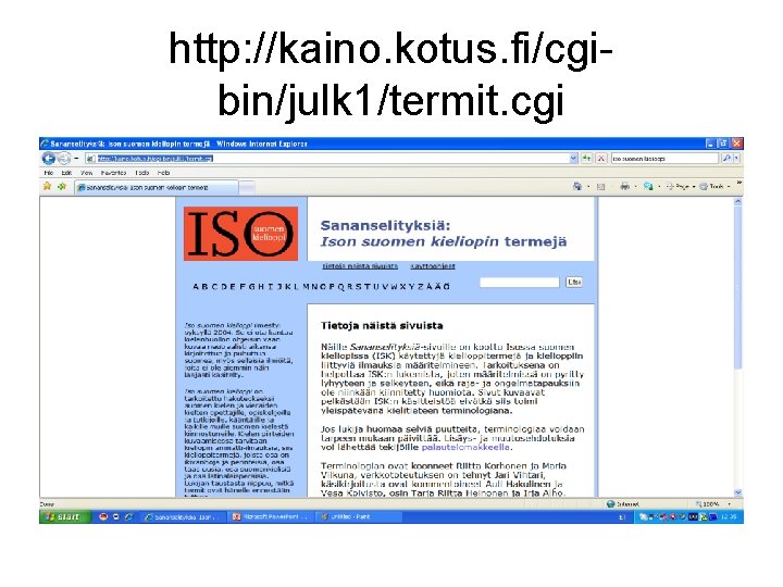 http: //kaino. kotus. fi/cgibin/julk 1/termit. cgi http: //kaino. kotus. fi/cgibin/julk 1/termit. cgi