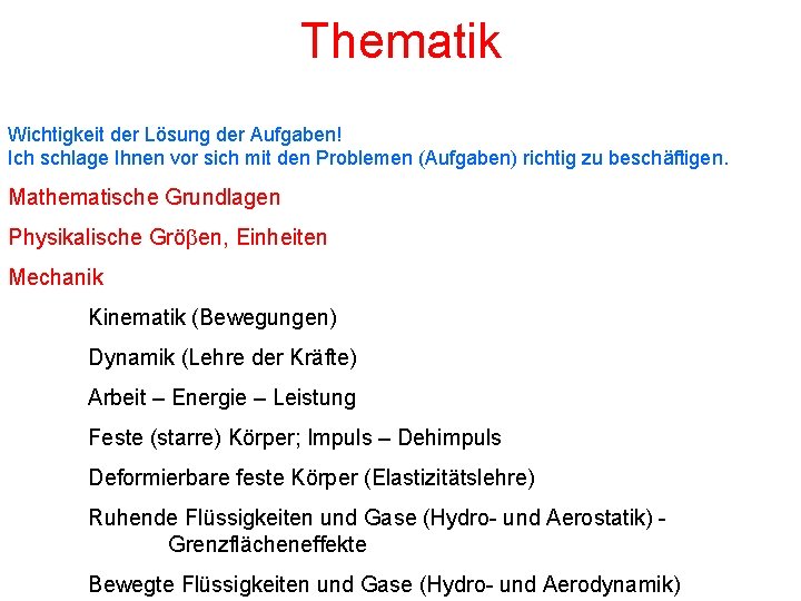 Thematik Wichtigkeit der Lösung der Aufgaben! Ich schlage Ihnen vor sich mit den Problemen