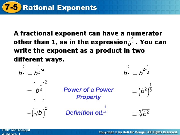 7 -5 Rational Exponents A fractional exponent can have a numerator other than 1,