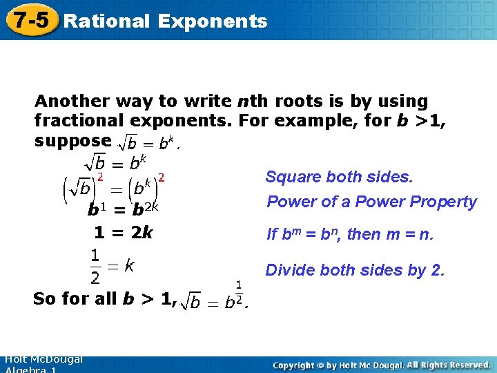 7 -5 Rational Exponents Another way to write nth roots is by using fractional