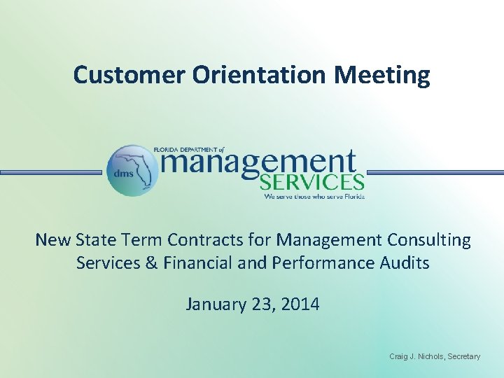 Customer Orientation Meeting New State Term Contracts for Management Consulting Services & Financial and